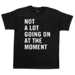 Camiseta Taylor Swift Not A Lot Going On At The Moment