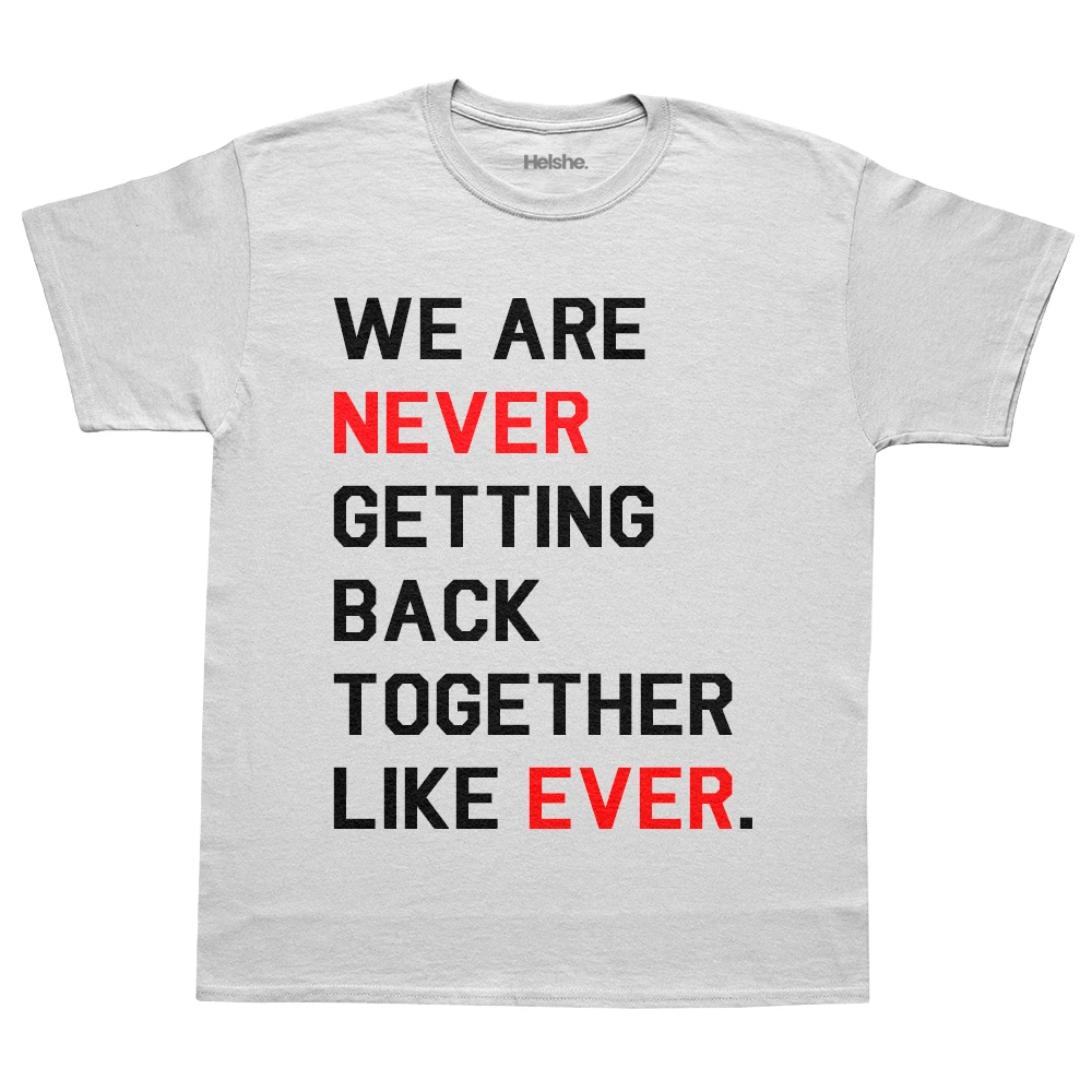 Camiseta Taylor Swift We Are Never Getting Back Together