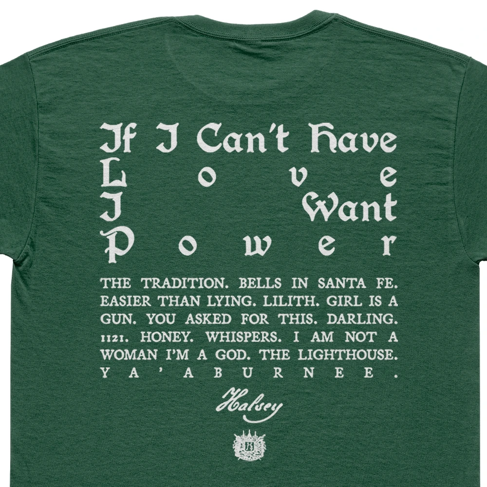 Camiseta Halsey If I Cant Have Love I Want Power Costas Verde
