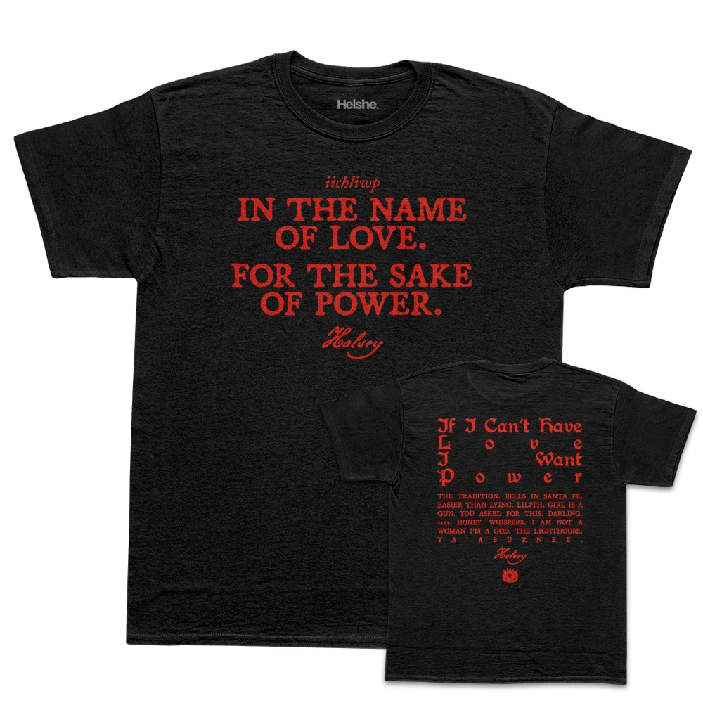 Camiseta Halsey If I Can't Have Love, I Want Power